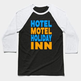 Hotel motel holiday inn Baseball T-Shirt